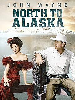 映画 アラスカ魂 North to Alaska (1960) | That's Movie Talk!